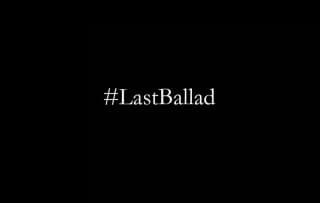 Last Ballads